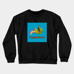 Capitalism! Crewneck Sweatshirt